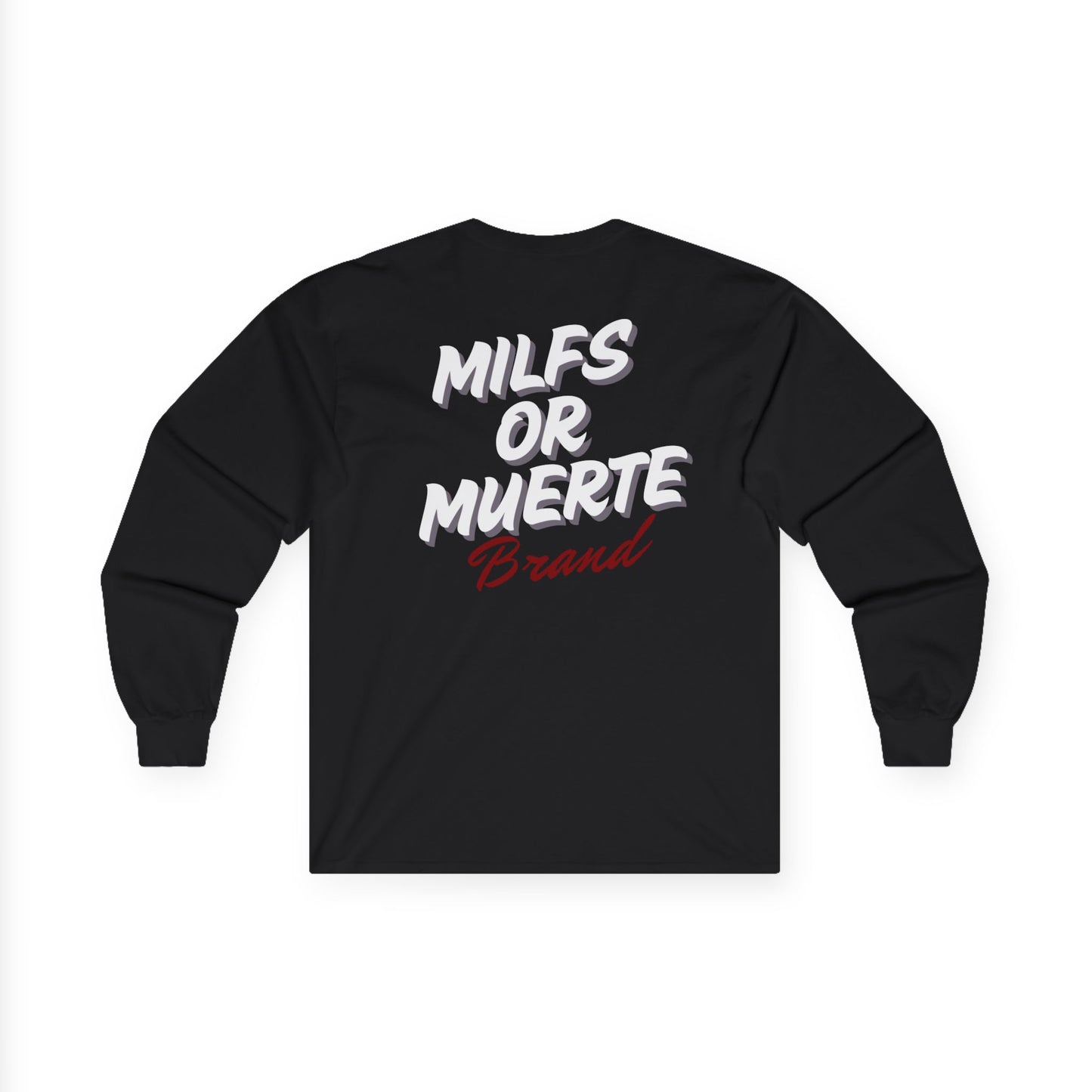Milfs or Muerte Long Sleeve Tee