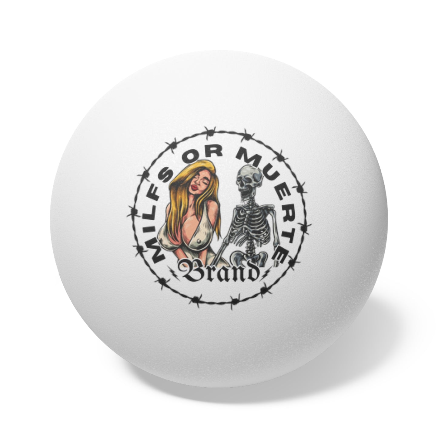 Milfs Or Muerte Barb wire design Ping Pong Balls (6-Pack)