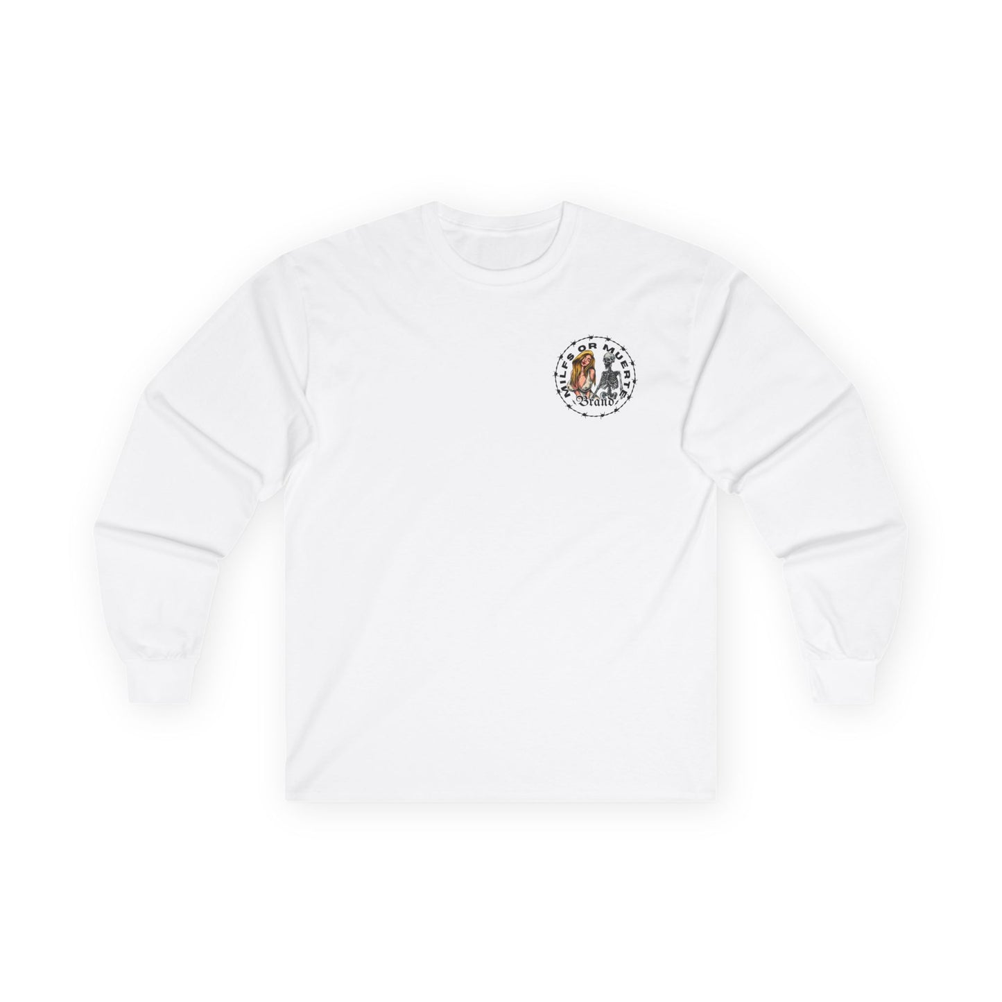 Milfs Or Muerte Barbed wire design Long sleeve shirt