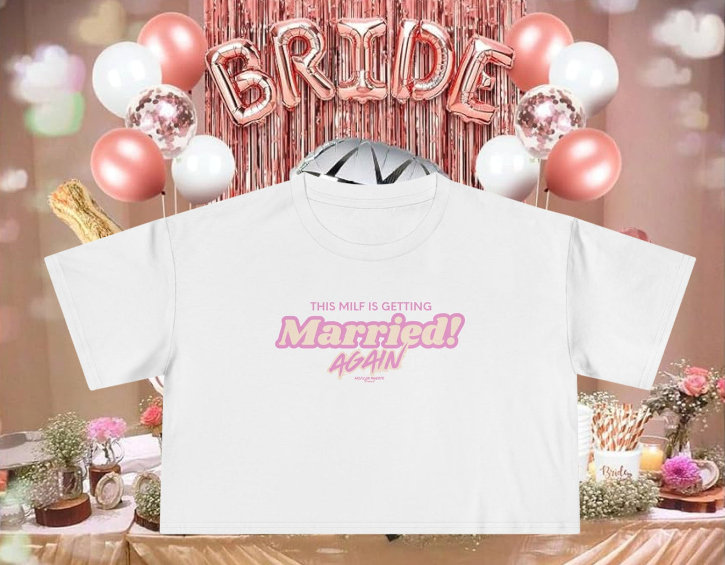 "This Milf is getting Married Again!" Bridal Party Women's Crop Tee 2